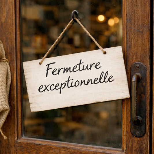 FERMETURE EXCEPTIONNELLE
